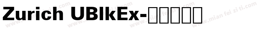 Zurich UBlkEx字体转换